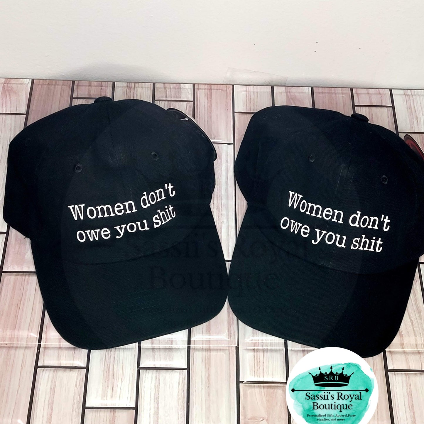 Women don't owe you Sh!t hat