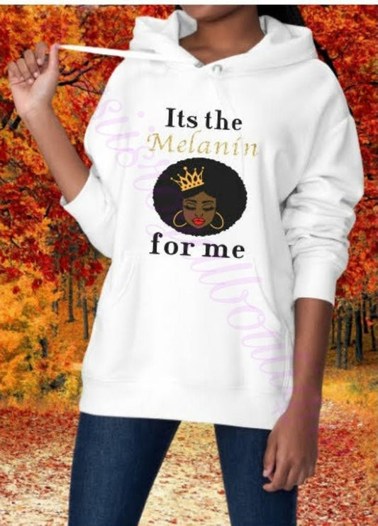 Its the melanin for me custom hooded sweater-womens