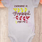 Everyone is thankful for me- Onesie